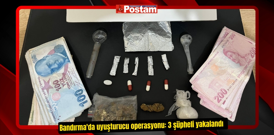Bandırma'da uyuşturucu operasyonu: 3 şüpheli yakalandı  
