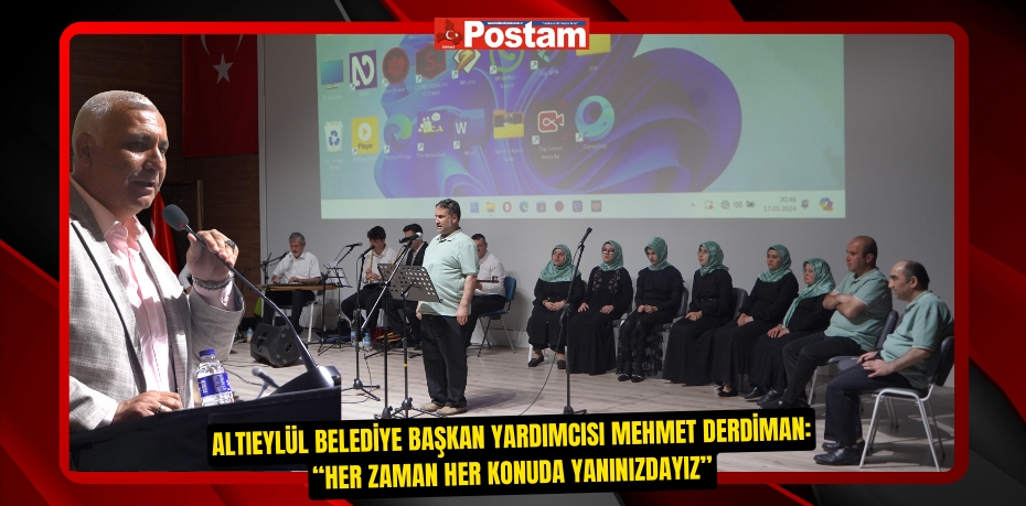 Altıeylül Belediye Başkan Yardımcısı Mehmet Derdiman: “Her zaman her konuda yanınızdayız”