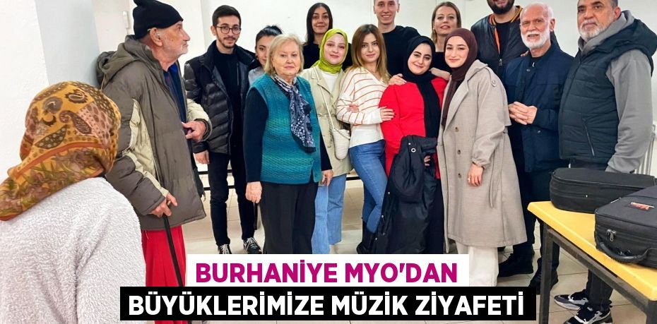 Burhaniye MYO’dan büyüklerimize müzik ziyafeti