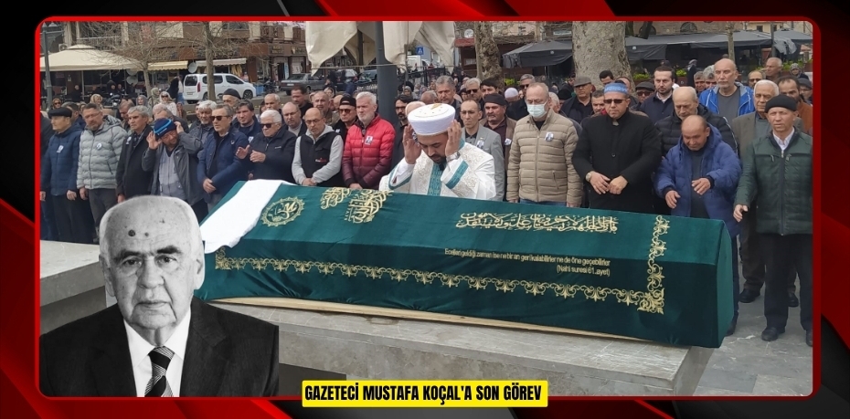 Gazeteci Mustafa Koçal'a son görev