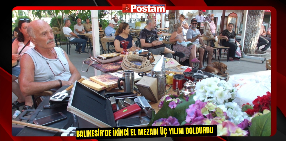 Balıkesir’de ikinci el mezadı üç yılını doldurdu  