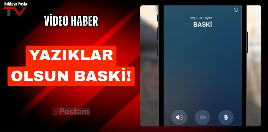 "YAZIKLAR OLSUN BASKİ"