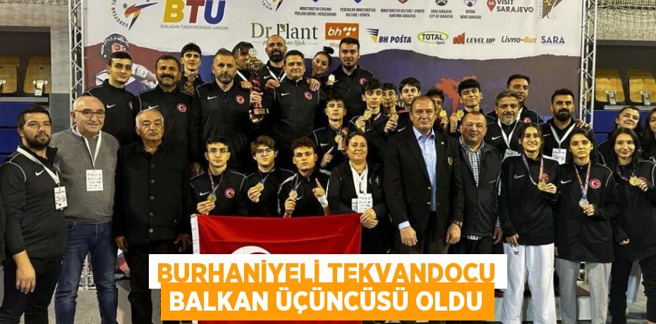 Burhaniyeli tekvandocu Balkan üçüncüsü oldu