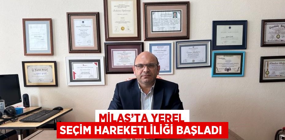MİLAS’TA YEREL SEÇİM HAREKETLİLİĞİ BAŞLADI
