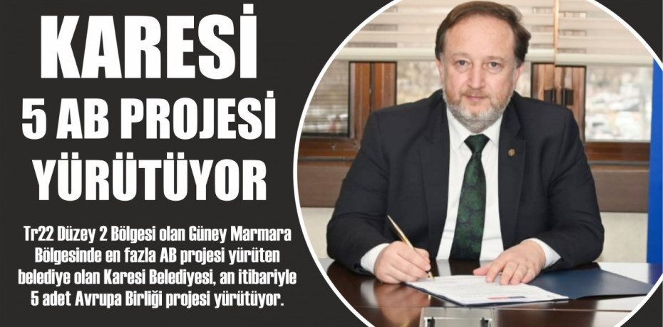 KARESİ 5 AB PROJESİ YÜRÜTÜYOR