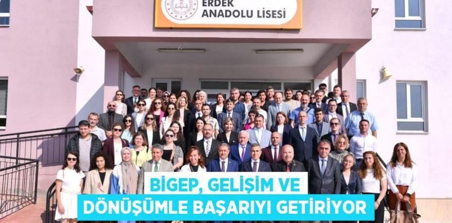 BİGEP, Gelişim ve Dönüşümle Başarıyı Getiriyor