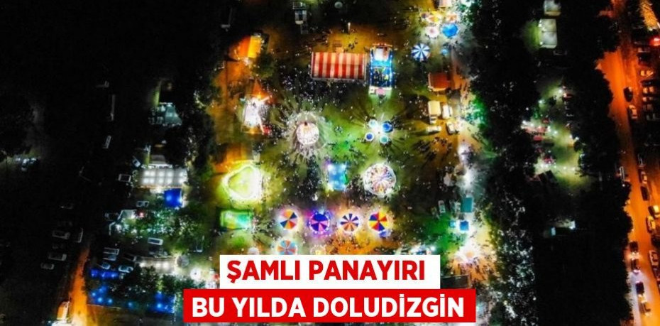 Şamlı panayırı bu yılda doludizgin