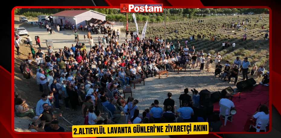 2.ALTIEYLÜL LAVANTA GÜNLERİ'NE ZİYARETÇİ AKINI