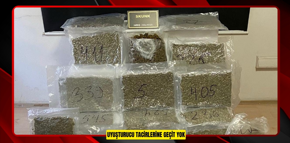 UYUŞTURUCU TACİRLERİNE GEÇİT YOK