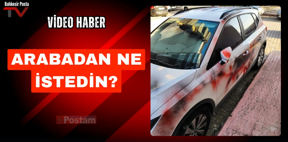 ➡ARABADAN NE İSTEDİN