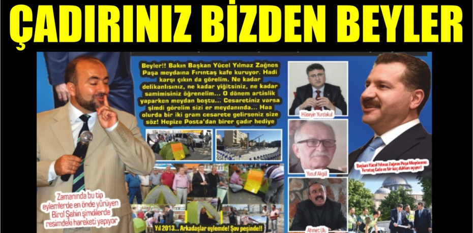 ÇADIRINIZ BİZDEN BEYLER!