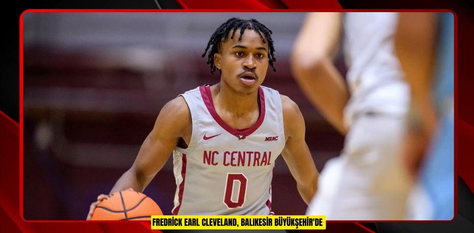 Fredrick Earl Cleveland, Balıkesir Büyükşehir'de  