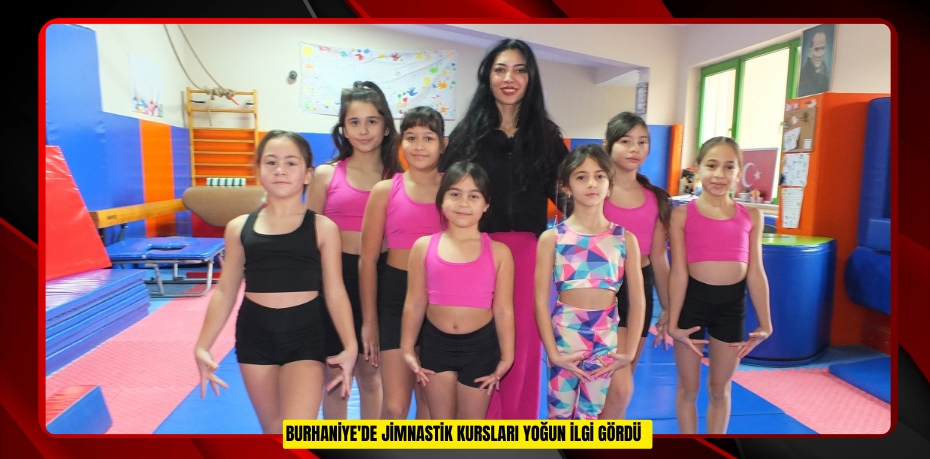 Burhaniye'de jimnastik kursları yoğun ilgi gördü