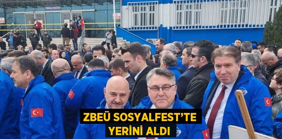 ZBEÜ SOSYALFEST’TE YERİNİ ALDI