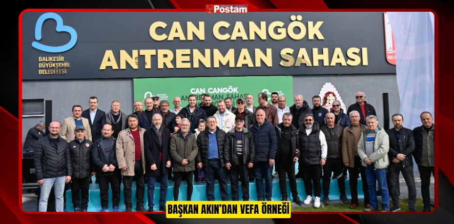 BAŞKAN AKIN’DAN VEFA ÖRNEĞİ