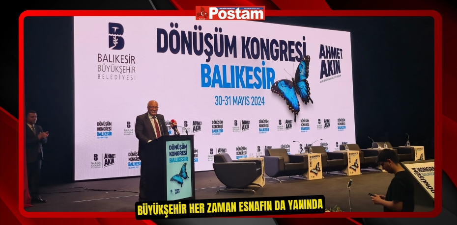 BÜYÜKŞEHİR HER ZAMAN ESNAFIN DA YANINDA