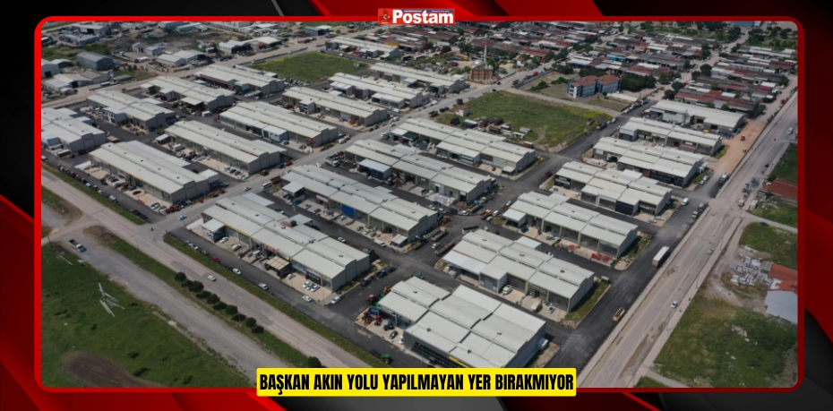 BAŞKAN AKIN YOLU YAPILMAYAN YER BIRAKMIYOR