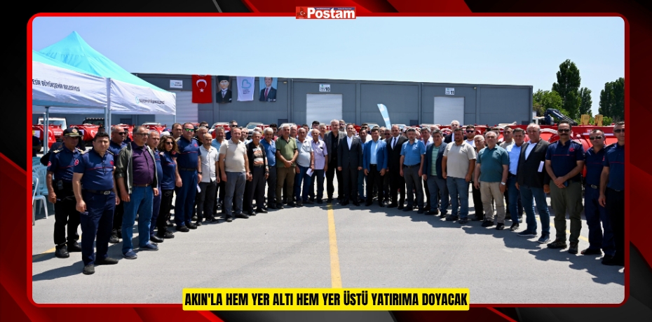 AKIN'LA HEM YER ALTI HEM YER ÜSTÜ YATIRIMA DOYACAK