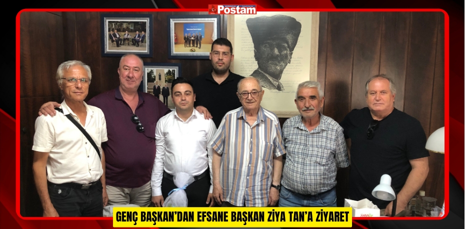 GENÇ BAŞKAN’DAN EFSANE BAŞKAN ZİYA TAN’A ZİYARET