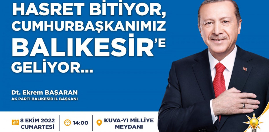 CUMHURBAŞKANI ERDOĞAN 8 EKİM CUMARTESİ GÜNÜ BALIKESİR'DE