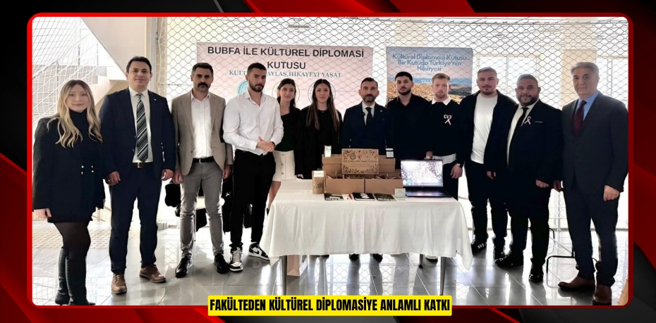 Fakülteden kültürel diplomasiye anlamlı katkı