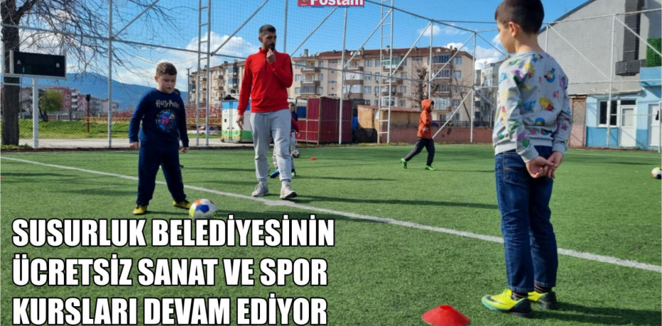 SUSURLUK BELEDİYESİNİN ÜCRETSİZ SANAT VE SPOR KURSLARI DEVAM EDİYOR