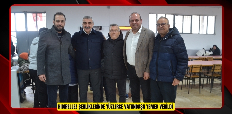 Hıdırellez şenliklerinde yüzlerce vatandaşa yemek verildi 