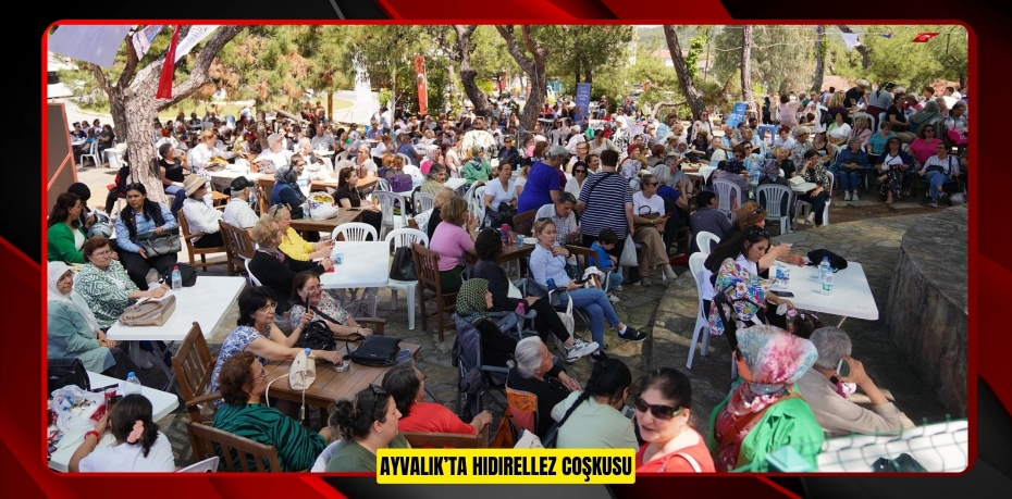 AYVALIK’TA HIDIRELLEZ COŞKUSU