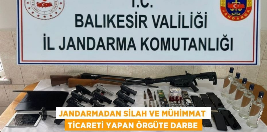 Jandarmadan silah ve mühimmat ticareti yapan örgüte darbe
