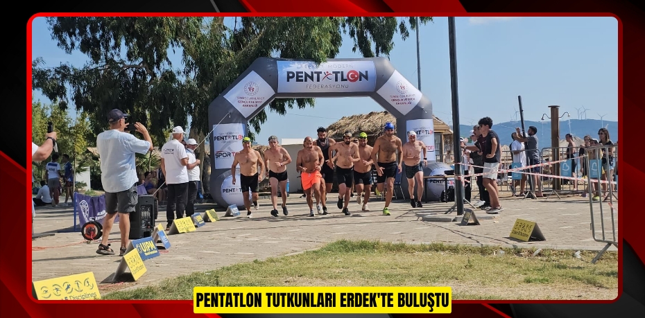 Pentatlon tutkunları Erdek'te buluştu