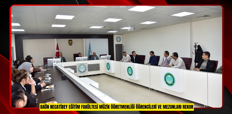 BAÜN NECATİBEY EĞİTİM FAKÜLTESİ MÜZİK ÖĞRETMENLİĞİ ÖĞRENCİLERİ VE MEZUNLARI REKOR