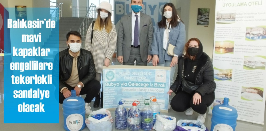 Balıkesir’de mavi kapaklar engellilere tekerlekli sandalye olacak
