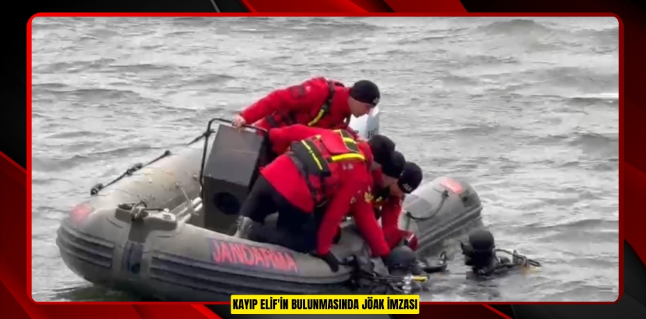 Kayıp Elif'in bulunmasında JÖAK imzası