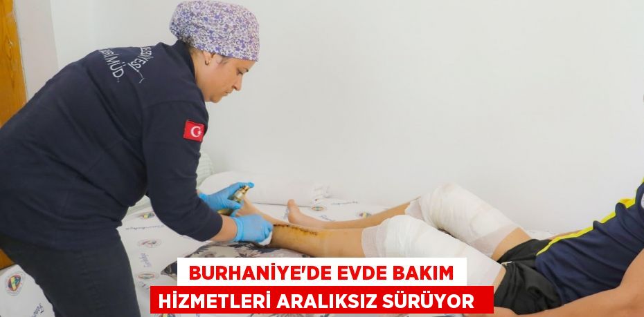  Burhaniye’de evde bakım hizmetleri aralıksız sürüyor  