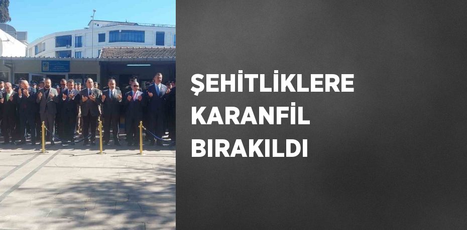 ŞEHİTLİKLERE KARANFİL BIRAKILDI