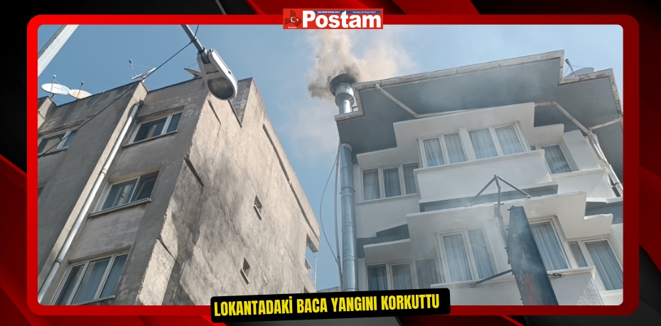Lokantadaki baca yangını korkuttu