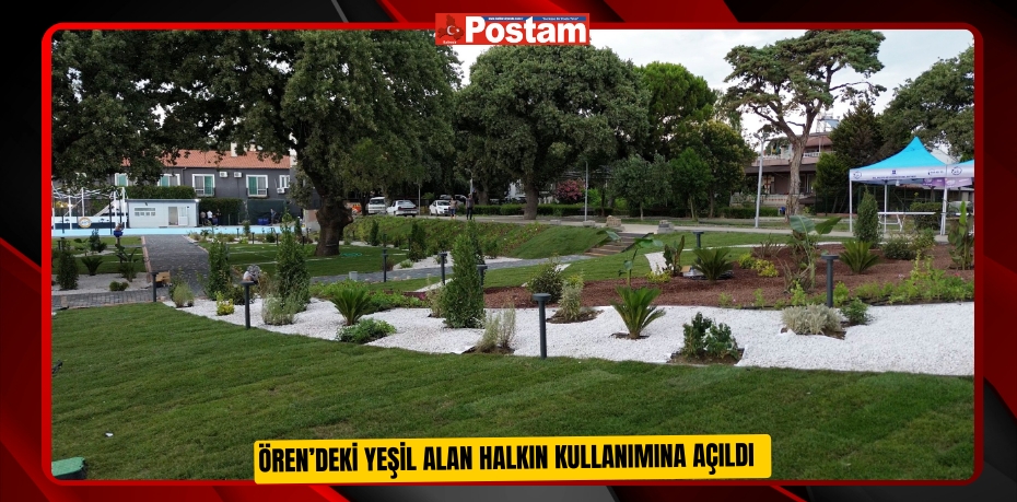 Ören’deki yeşil alan halkın kullanımına açıldı