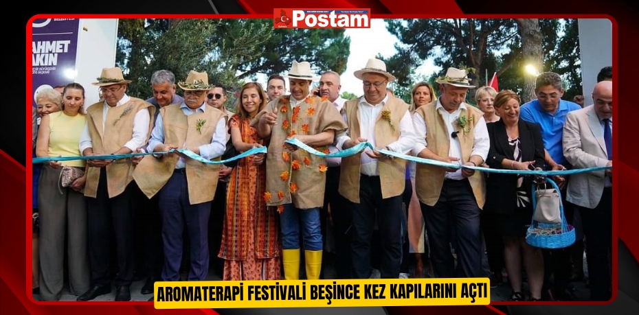 AROMATERAPİ FESTİVALİ BEŞİNCİ KEZ KAPILARINI AÇTI