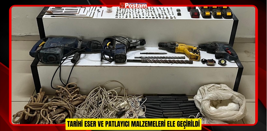TARİHİ ESER VE PATLAYICI MALZEMELERİ ELE GEÇİRİLDİ