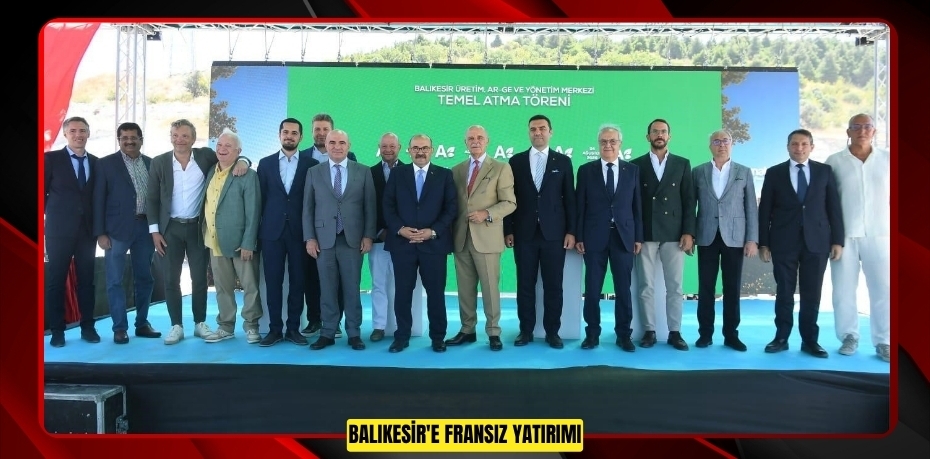 Balıkesir'e Fransız yatırımı
