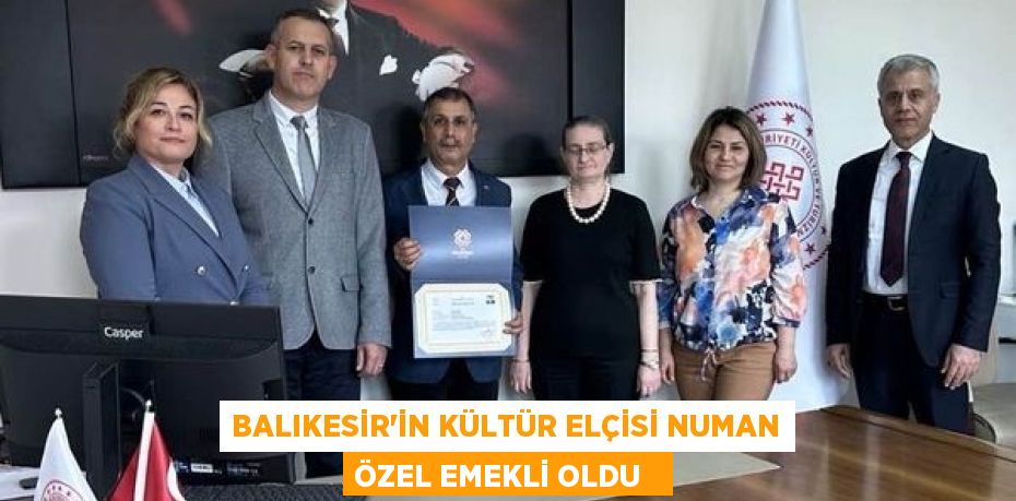 Balıkesir'in kültür elçisi Numan Özel emekli oldu