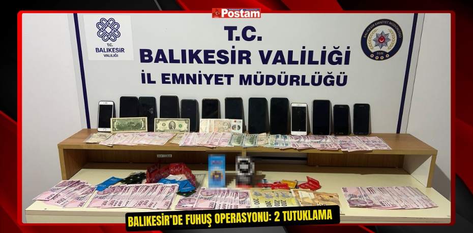 Balıkesir’de fuhuş operasyonu: 2 tutuklama