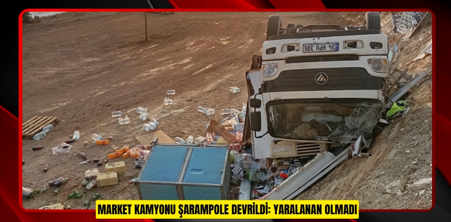 Market kamyonu şarampole devrildi: Yaralanan olmadı