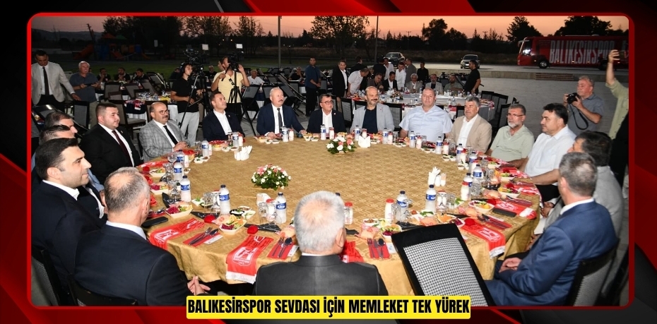 BALIKESİRSPOR SEVDASI İÇİN MEMLEKET TEK YÜREK