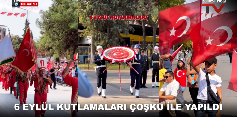 6 EYLÜL KUTLAMALARI ÇOŞKU İLE YAPILDI