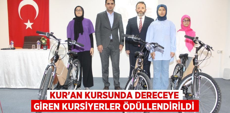 KUR'AN KURSUNDA DERECEYE GİREN KURSİYERLER ÖDÜLLENDİRİLDİ