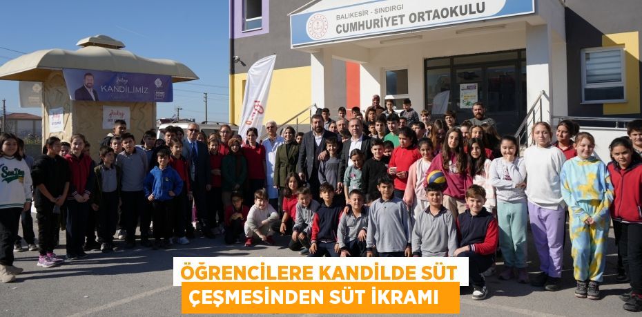 Öğrencilere kandilde süt çeşmesinden süt ikramı
