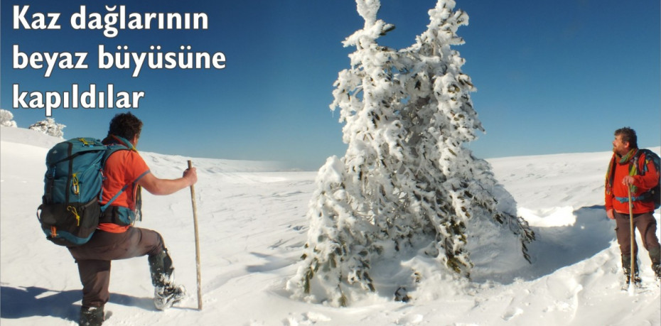 Kaz dağlarının beyaz büyüsüne kapıldılar
