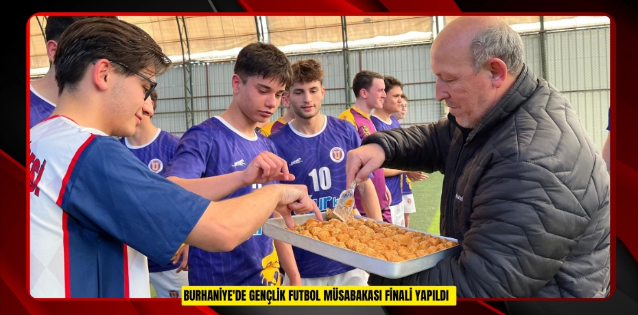 Burhaniye'de Gençlik Futbol Müsabakası finali yapıldı  