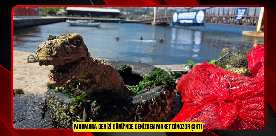 Marmara Denizi Günü'nde denizden maket dinozor çıktı